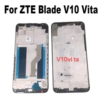 Средняя рамка 6,26 дюйма для ZTE Blade V10 Vita Передняя рамка Передняя панель корпуса Запасные части лицевой панели шасси 2019